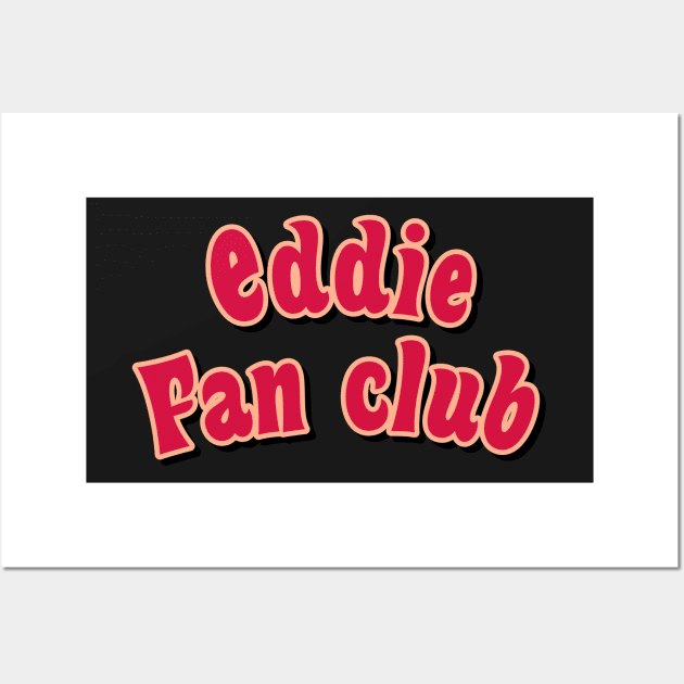 eddie fan club red Wall Art by maoudraw